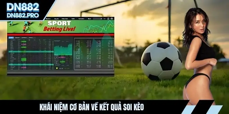 Cập Nhật Kết Quả Soi Kèo – Chuẩn Tỷ Lệ, Đúng Xu Hướng