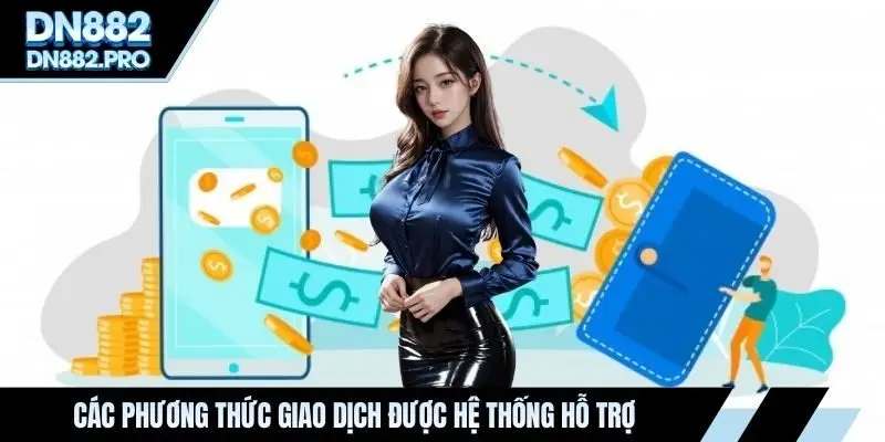 Nạp Tiền DN88 Đa Dạng Phương Thức Giao Dịch An Toàn 100%
