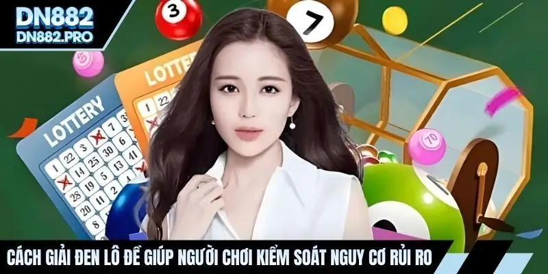 Cách Giải Đen Lô Đề An Toàn: Kinh Nghiệm Từ Chuyên Gia